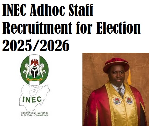 INEC Adhoc Staff Recruitment for Election 2025/2026
